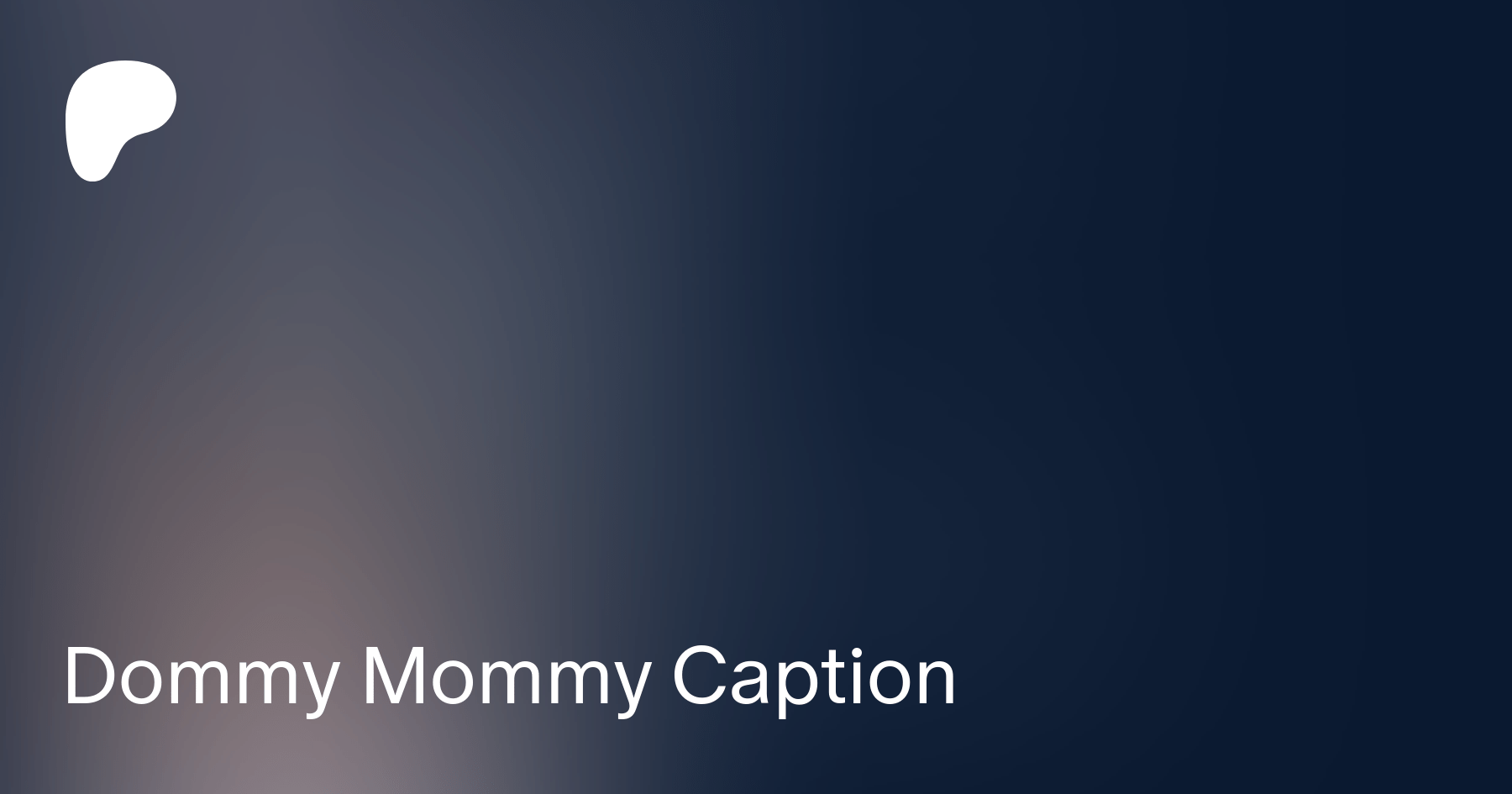 Dommy Mommy Caption | Patreon