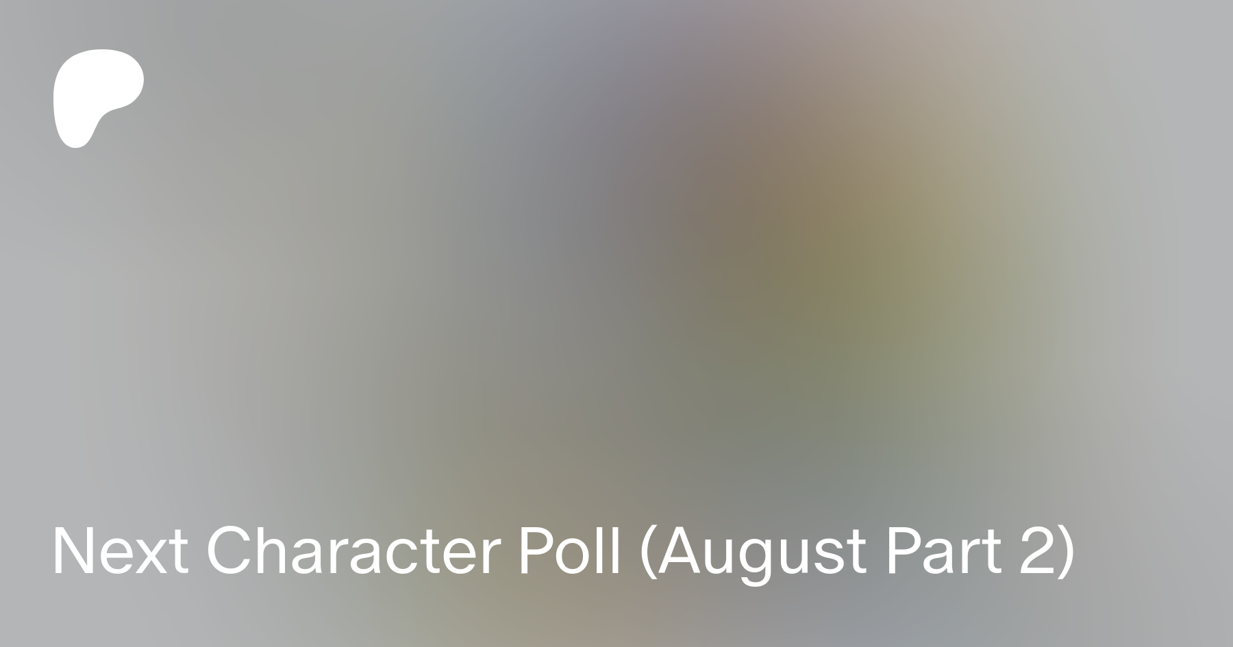Next Character Poll (August Part 2) | Patreon