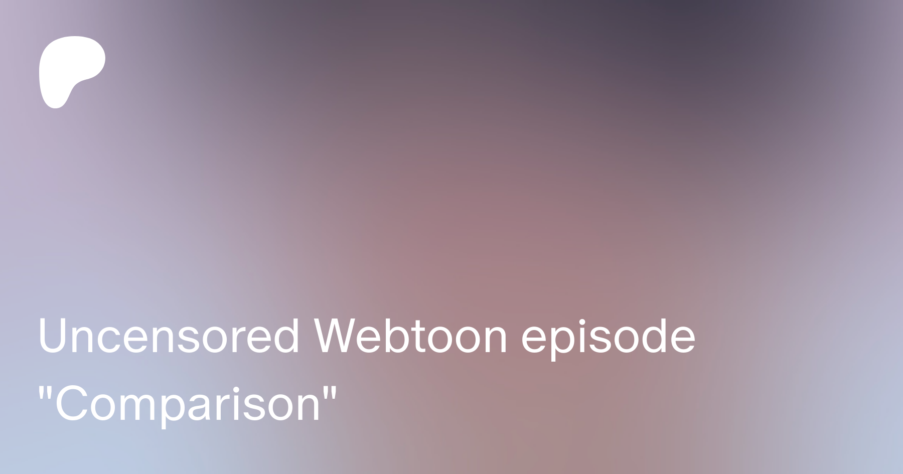 Uncensored Webtoon episode Comparison | Patreon