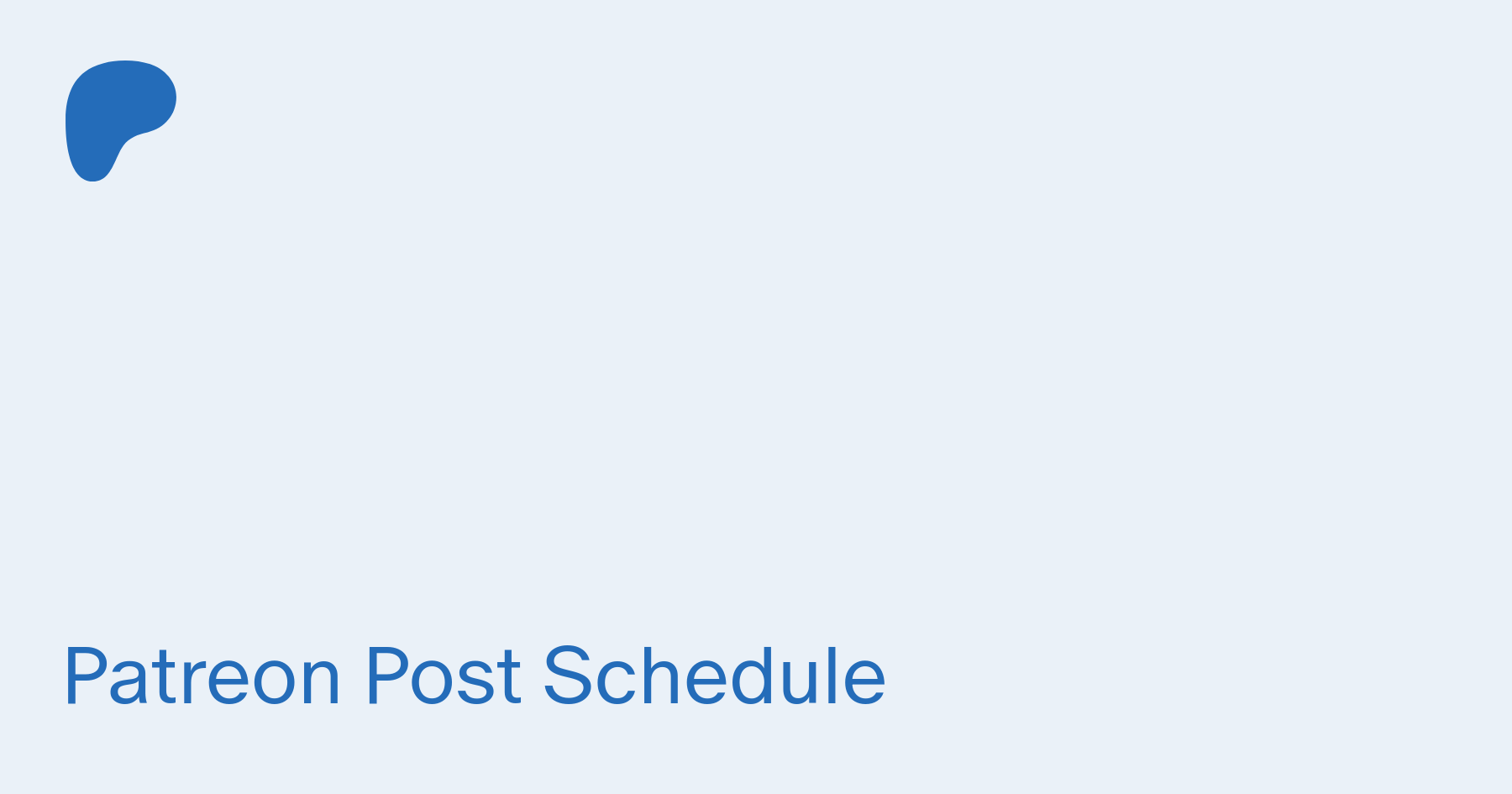 Patreon Post Schedule