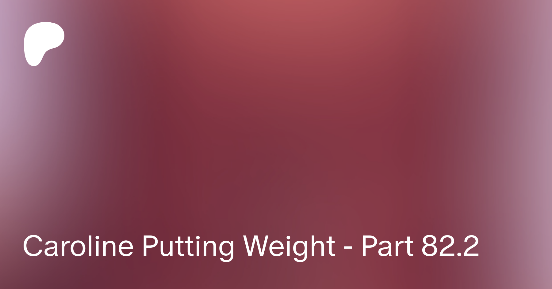 Caroline Putting Weight - Part 82.2 TheLustLord.