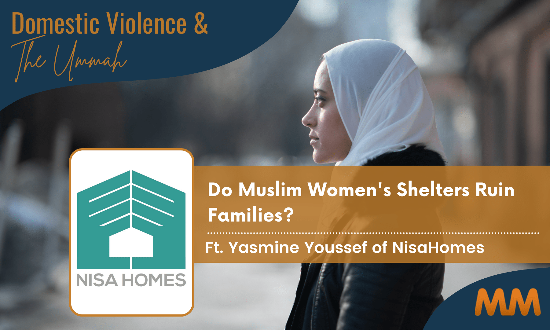Podcast: Do Muslim Womens Shelters Ruin Families? - MuslimMatters.org