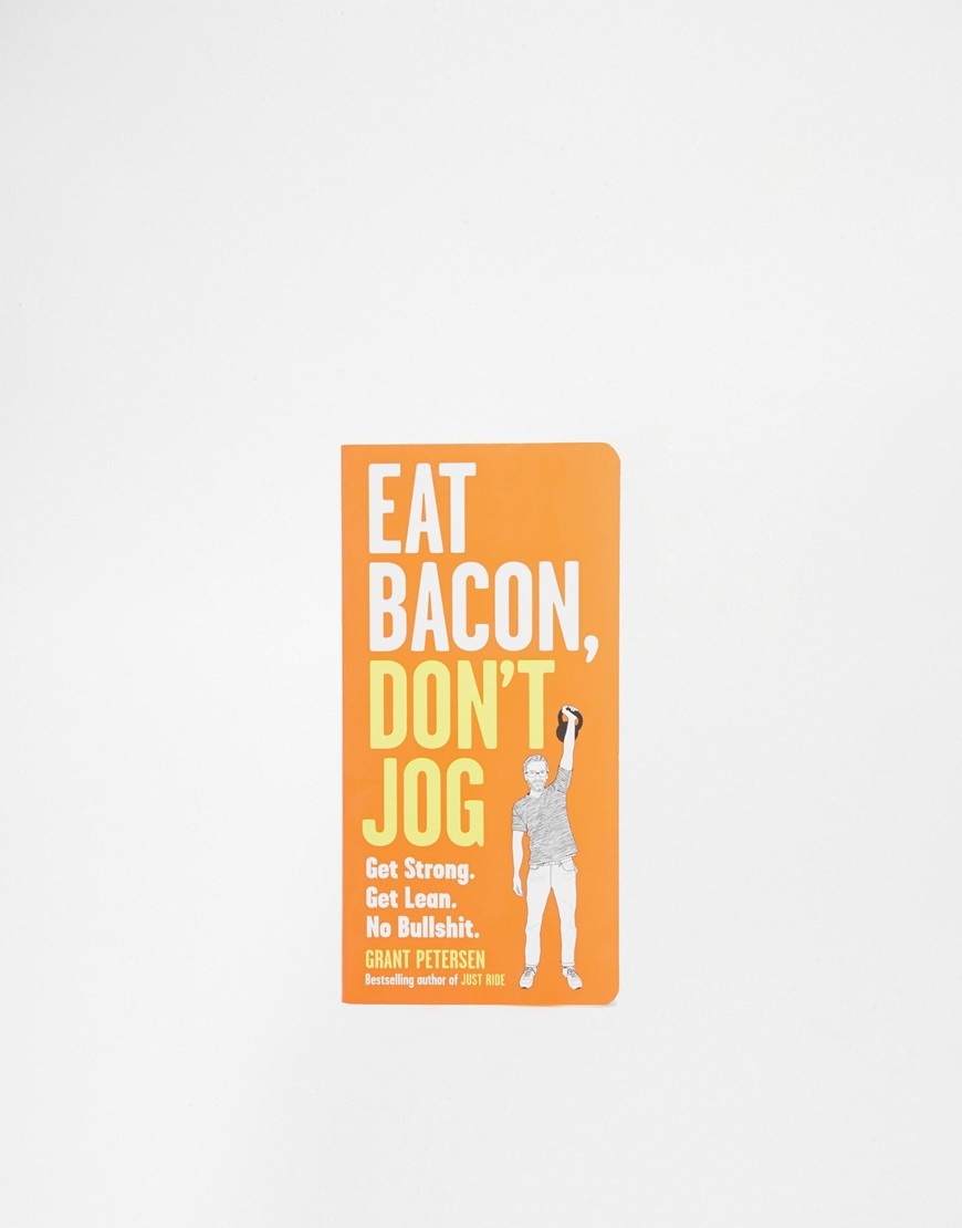 Eat Bacon Don’t Jog Book