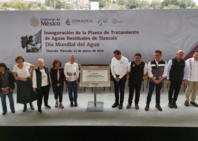 INAUGURACIÓN DE LA PLANTA DE TRATAMIENTO DE AGUAS RESIDUALES DEL ESTADO DE TLAXCALA