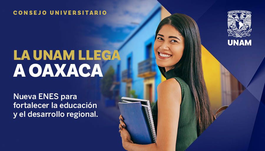 Crea UNAM nueva Escuela Nacional de Estudios Superiores en Oaxaca
