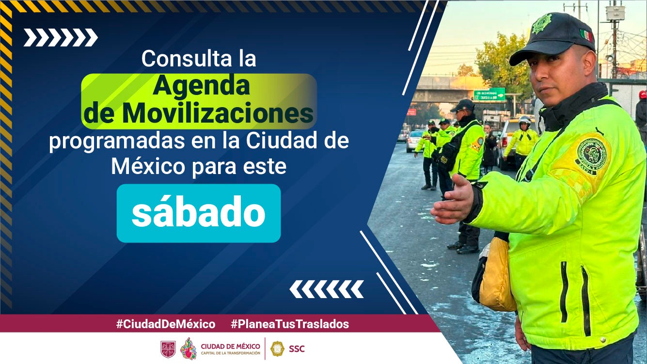 Consulta la Agenda de Movilizaciones programadas para este sábado 03 de mayo en la Ciudad de México.