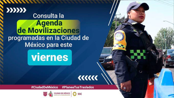 Consulta la Agenda de Movilizaciones programadas para este viernes 09 de mayo en la Ciudad de México.