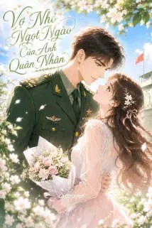 Vợ Nhỏ Ngọt Ngào Của Anh Quân Nhân