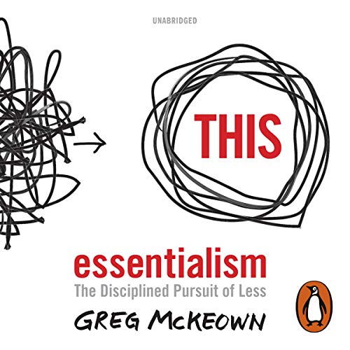 Essentialism – working out what is really important right now