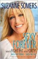 Sexy Forever: Advice from Suzanne Somers, the Queen of Fitness