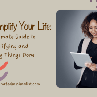Simplify Your Life: The Ultimate Guide