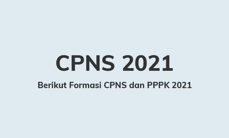 Pada tahap i tersebut, ada aturan guru harus memilih formasi. Berikut Formasi Cpns Dan Pppk 2021 Simak Apa Saja Formasinya