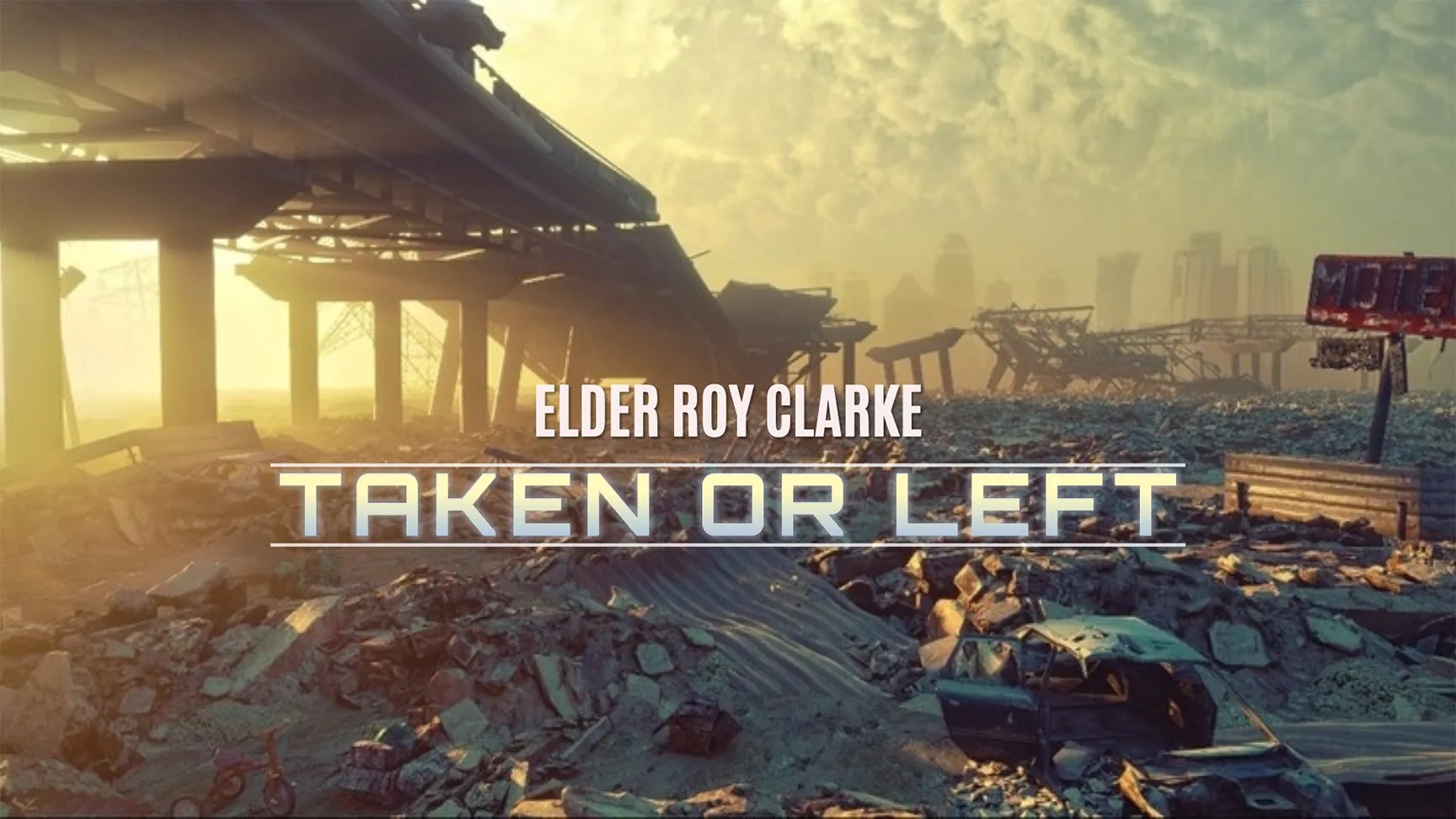 Taken or Left by Elder Roy Clarke