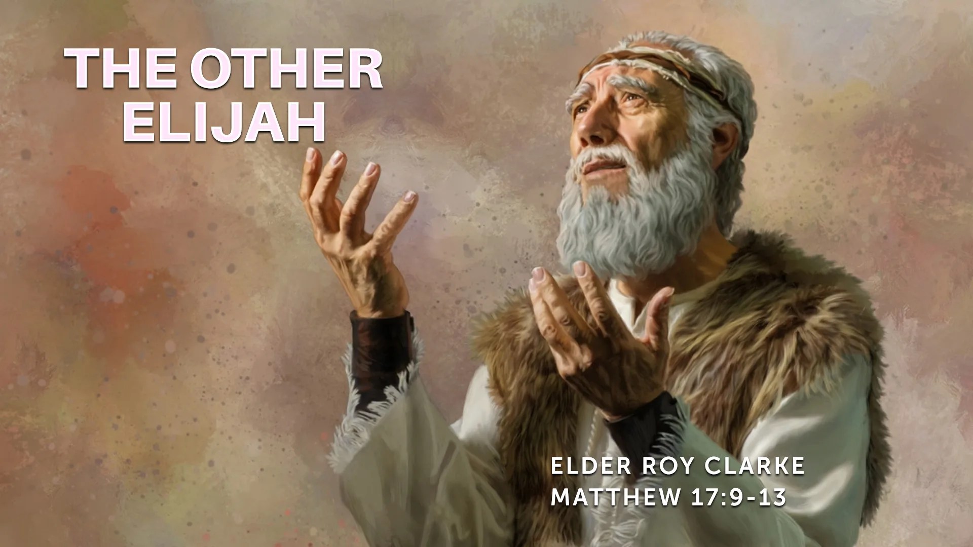 The Other Elijah – Elder Roy Clarke