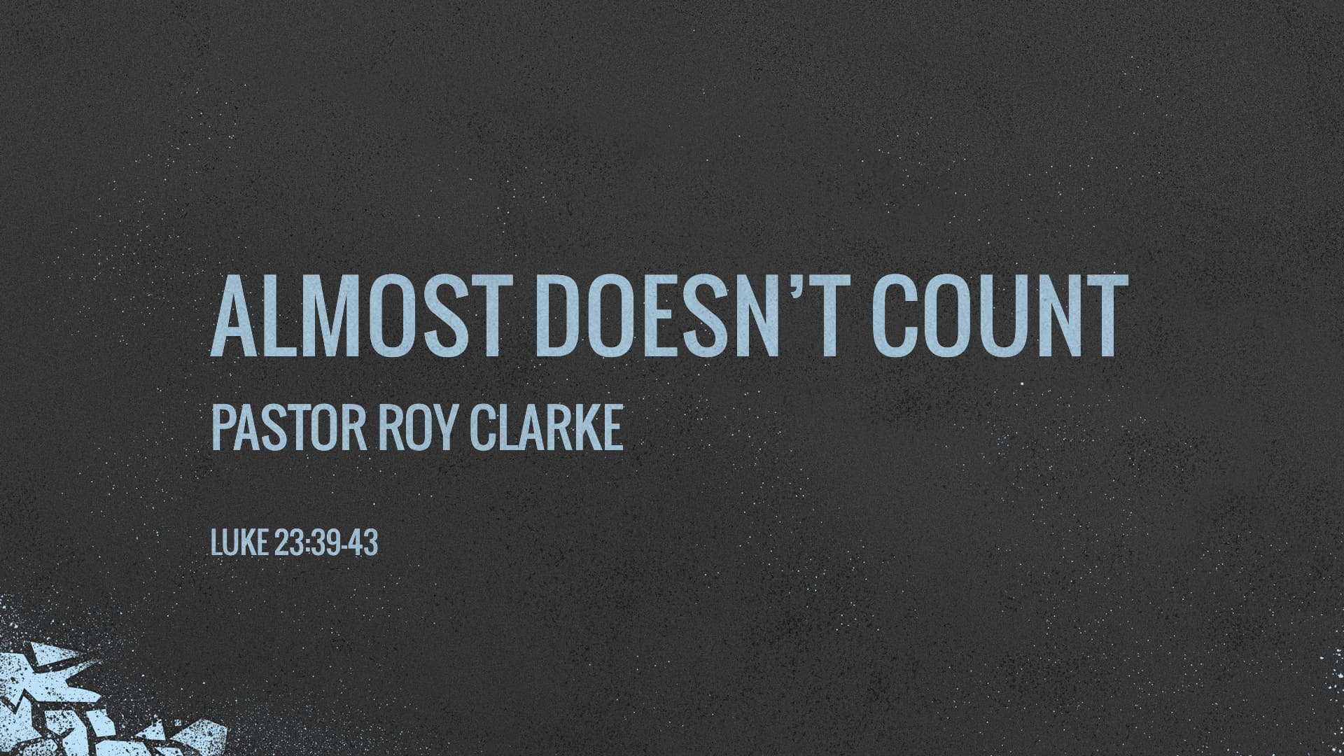 Almost Doesn’t Count