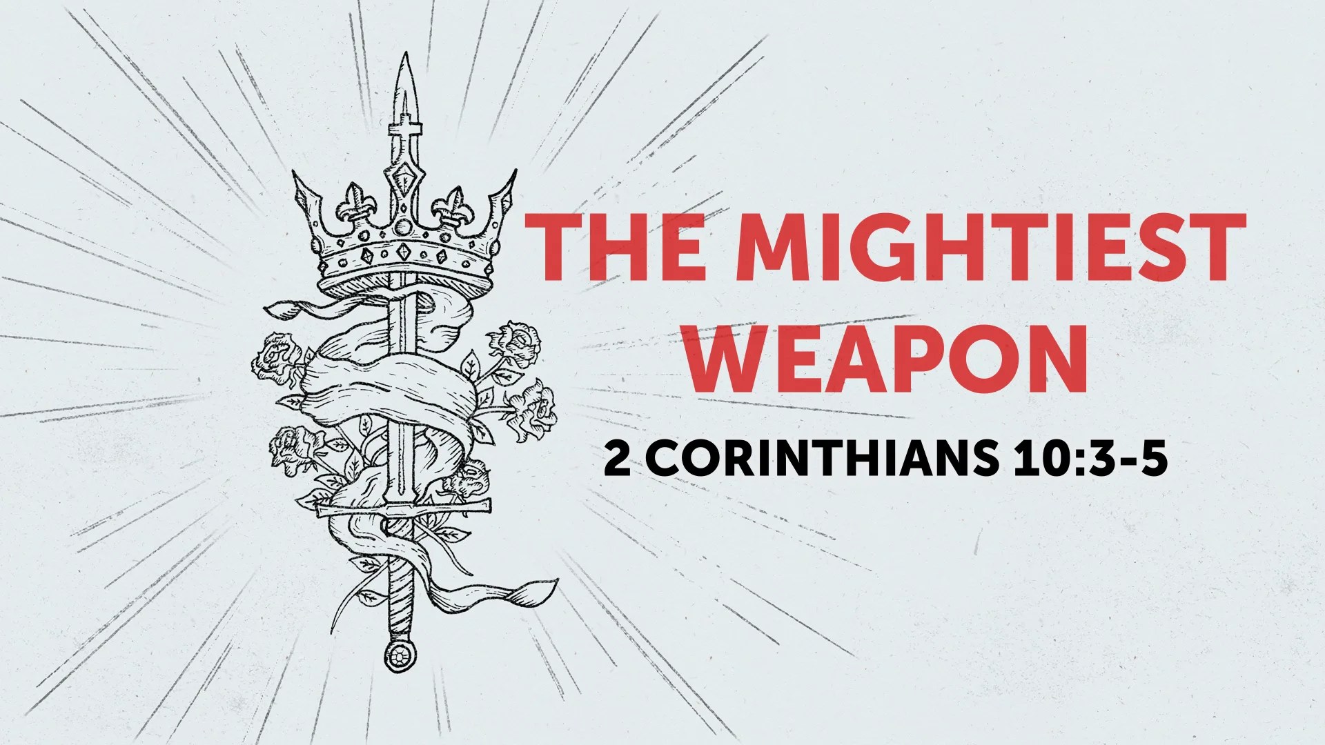 The Mightiest Weapon
