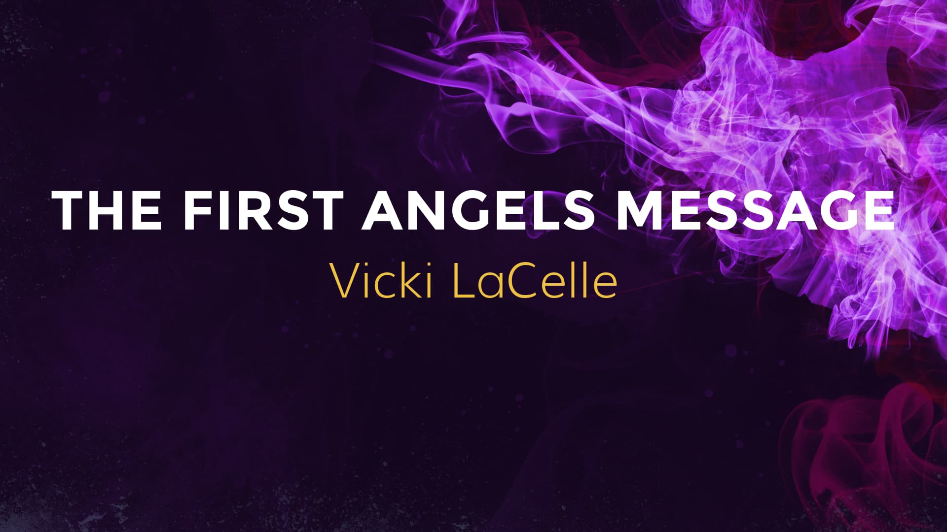 First Angels Message