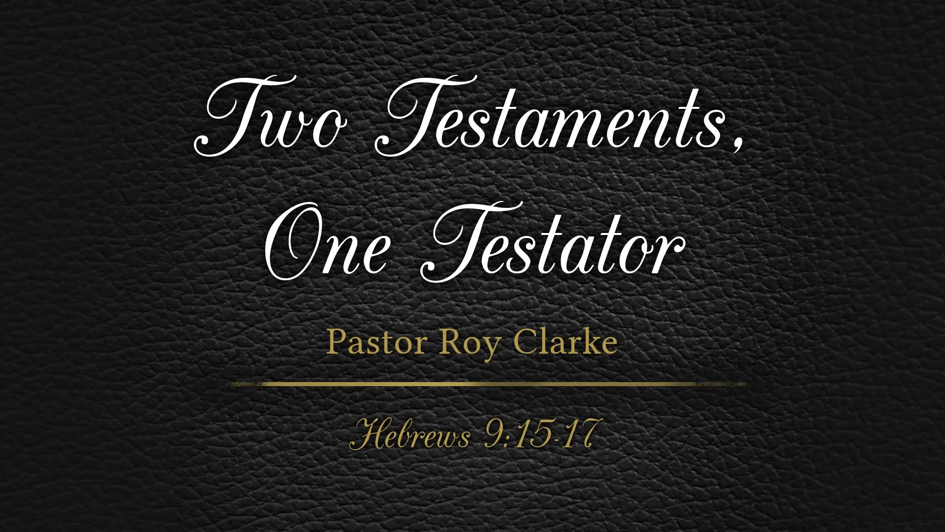 Two Testaments, One Testator