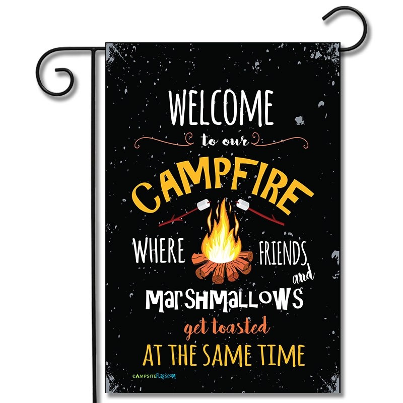 Campsite Flag "Welcome To Our Campfire Where Friends"