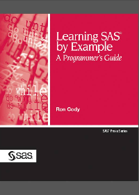 Learning SAS by Example: A Programmer's Guide