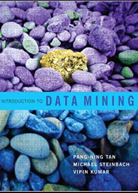 Solution manual for Introduction to Data Mining 1st Edition