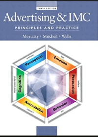 Test Bank for Advertising & IMC Principles and Practice 10e by Moriarty