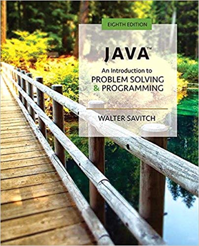 Solution manual for Java: An Introduction to Problem Solving and Programming, Eighth Edition by Walter Savitch