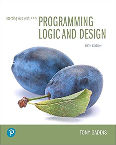 Solution manual for Starting Out with Programming Logic and Design, 5th Edition by Tony Gaddis