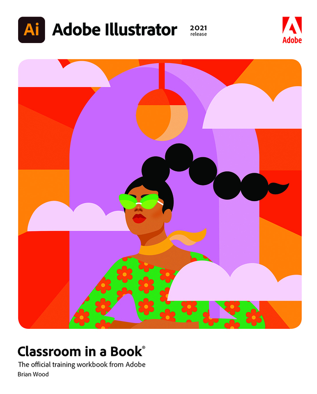 (eBook) (PDF) Adobe Illustrator Classroom in a Book (2021 release), 1st edition
