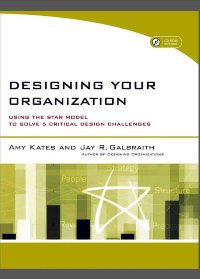 (eBook PDF) Designing Your Organization: Using the STAR Model to Solve 5 Critical Design Challenges