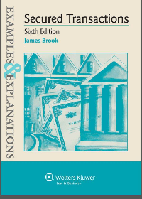 (eBook PDF) Examples & Explanations: Secured Transactions Sixth Edition