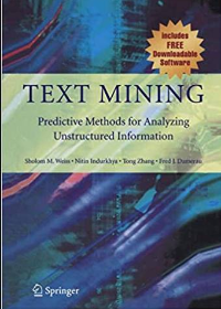 (eBook PDF) Text Mining: Predictive Methods for Analyzing Unstructured Information 2005th Edition