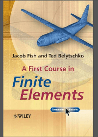 (eBook PDF)A First Course in Finite Elements by Jacob Fish, Ted Belytschko