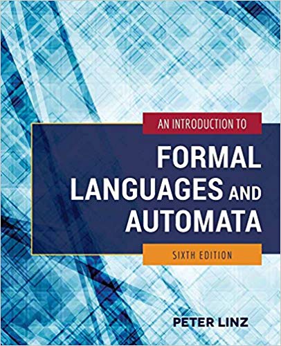 (eBook PDF)An Introduction to Formal Languages and Automata, 6th Edition by Peter Linz