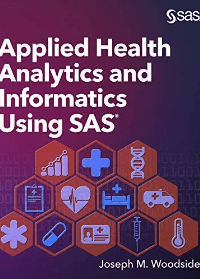 (eBook PDF)Applied Health Analytics and Informatics Using SAS by Joseph M. Woodside  SAS Institute (November 6, 2018)