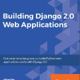 (eBook PDF)Building Django 2.0 Web Applications: Create enterprise-grade, scalable Python web applications easily with Django 2.0 by Tom Aratyn