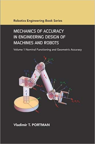 (eBook PDF)Mechanics of Accuracy in Engineering Design of Machines and Robots Volume I by Vladimir T Portman