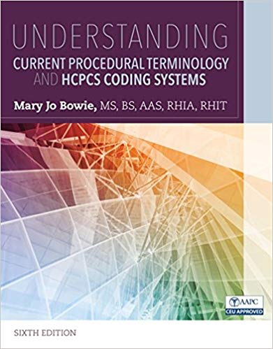 (eBook PDF)Understanding Current Procedural Terminology and HCPCS Coding Systems 6th Edition by Mary Jo Bowie
