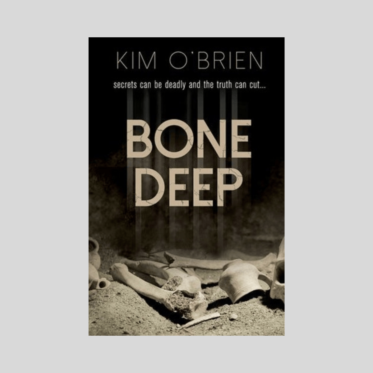 Bone Deep Kim O'Brien