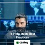10 IT Help Desk Best Practices You Should Know | Cantey Tech Consulting
