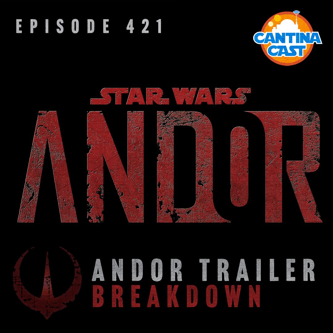 421 – Andor Teaser Trailer Breakdown