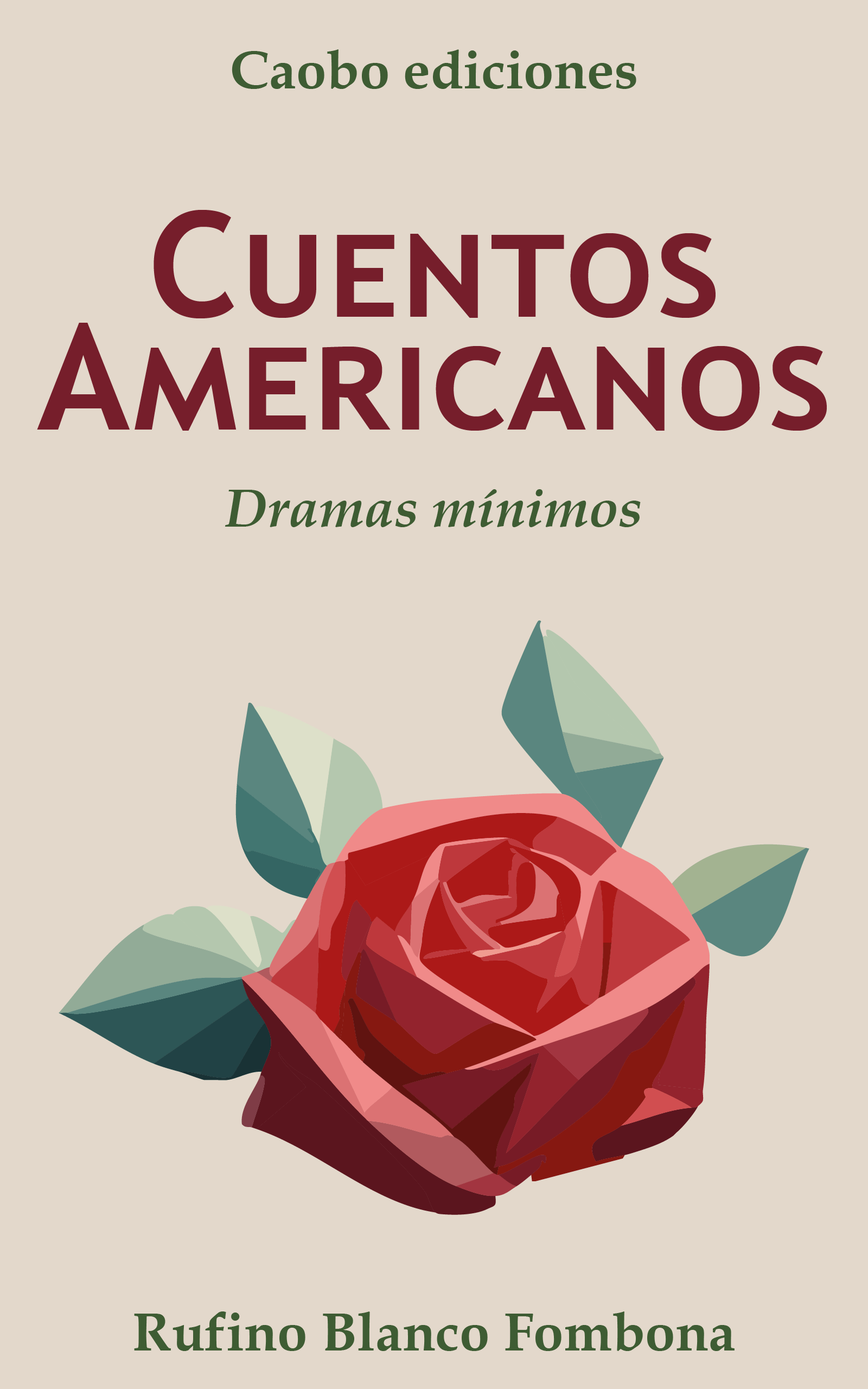 Cuentos Americanos: Dramas mínimos de Rufino Blanco-Fombona