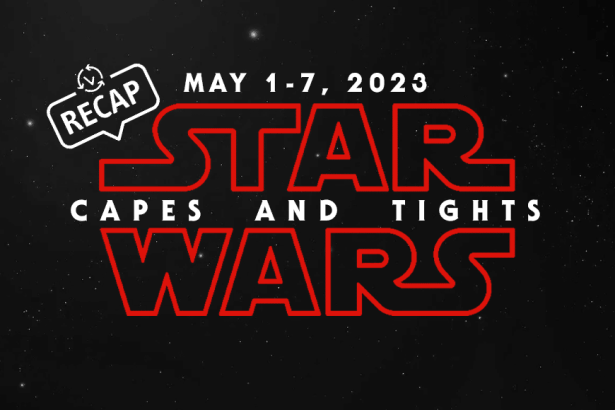 Star Wars Week Recap