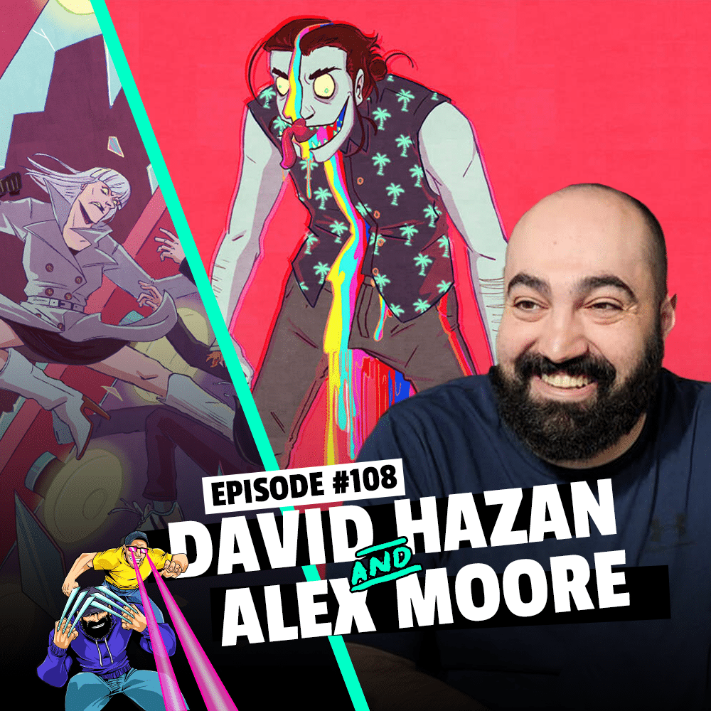 #108: David Hazan & Alex Moore