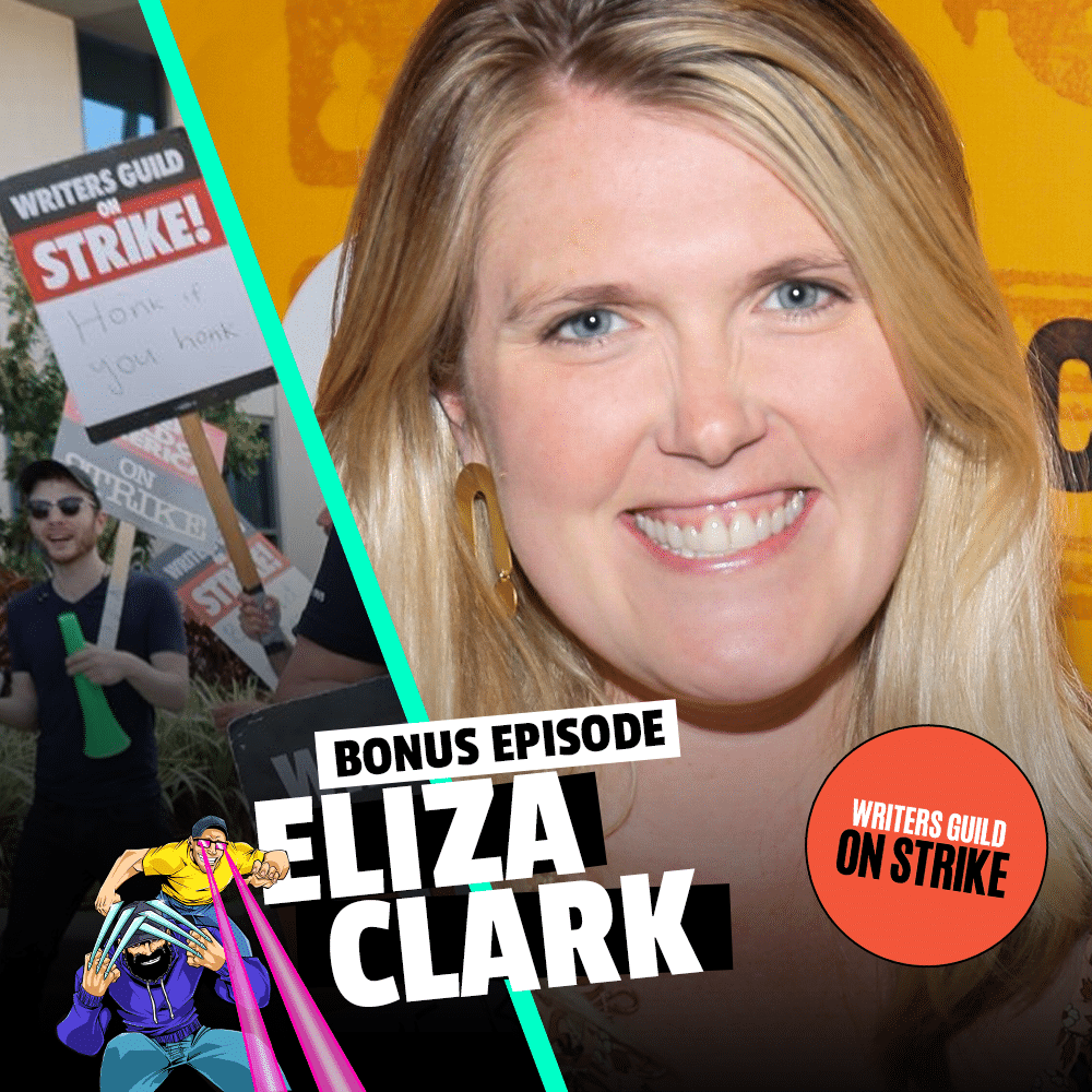 BONUS: Eliza Clark Discusses WGA Strike