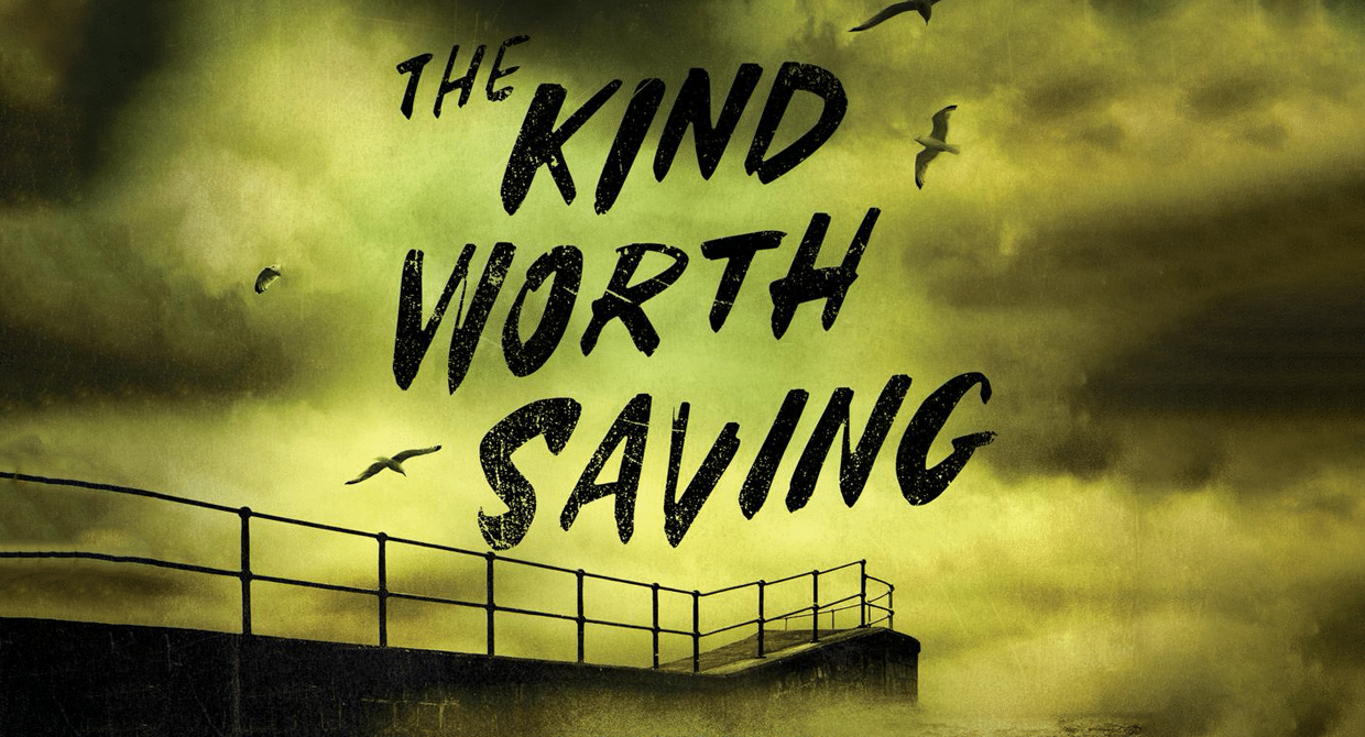 The Kind Worth Saving