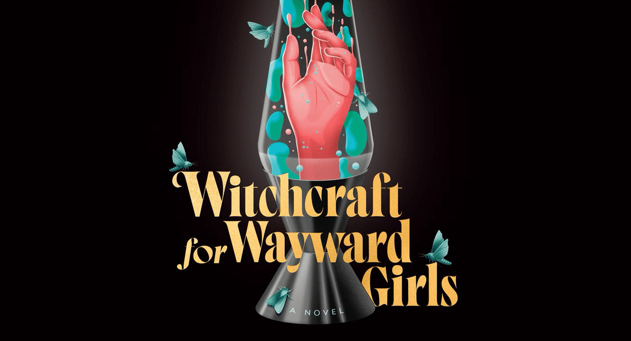 Witchcraft for Wayward Girls
