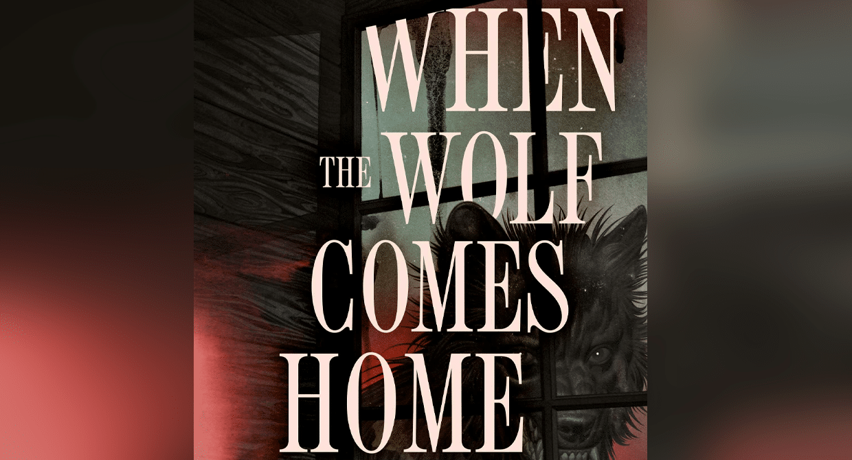 When the Wolf Comes Home