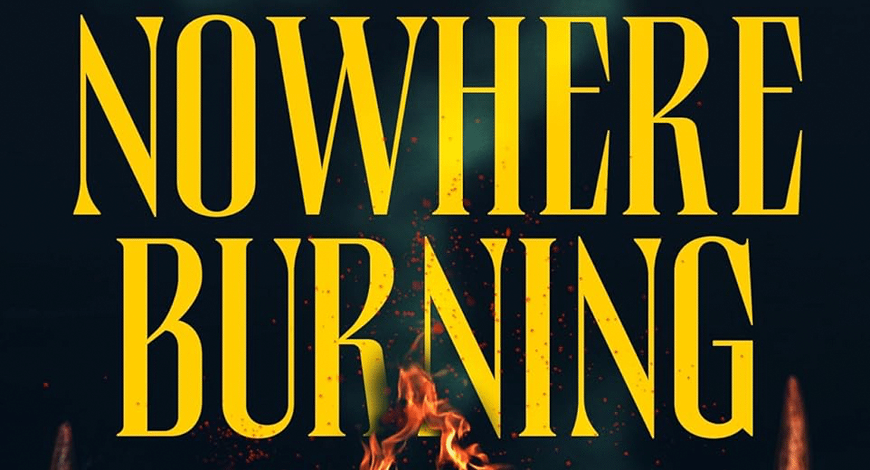 Nowhere Burning