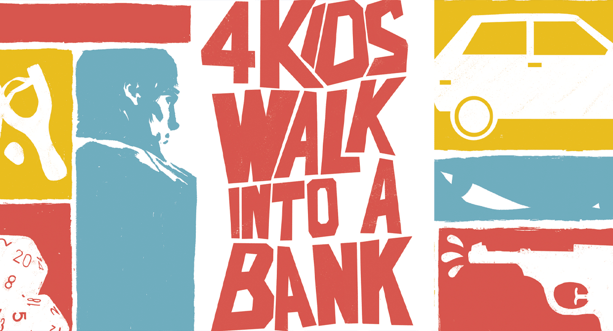 4 Kids Walk Into a Bank